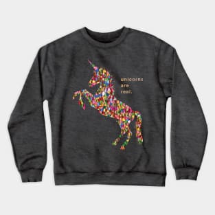 Unicorns are Real Crewneck Sweatshirt